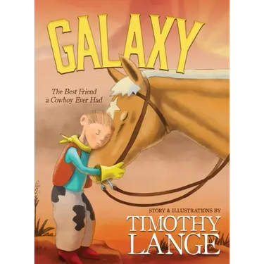 Galaxy: The Best Friend a Cowboy Ever Had