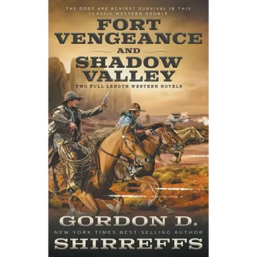 Fort Vengeance and Shadow Valley: Two Full Length Western Novels