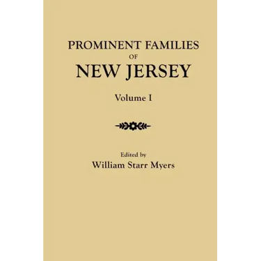 Prominent Families of New Jersey. in Two Volumes. Volume I