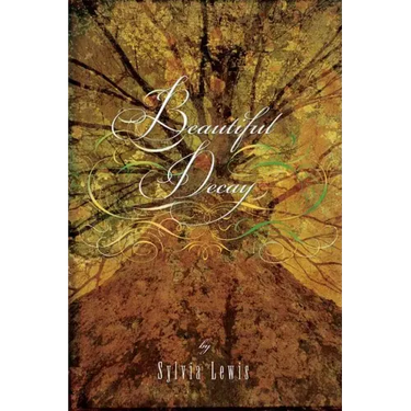 Beautiful Decay