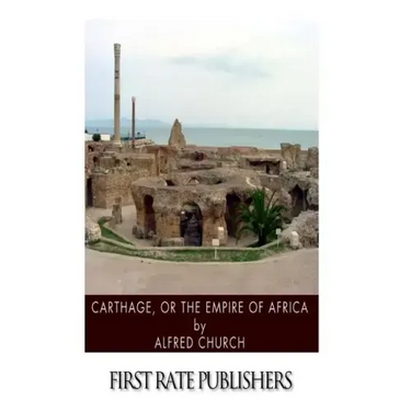 Carthage, or the Empire of Africa