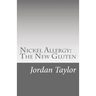 Nickel Allergy: The New Gluten