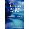 The Future of Adam and Eve