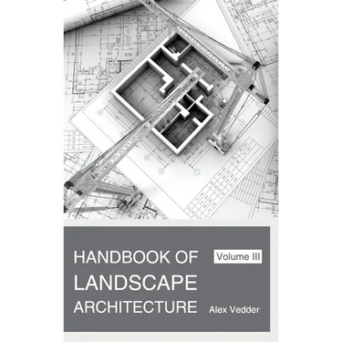 Handbook of Landscape Architecture: Volume III