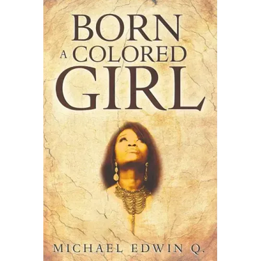 Born A Colored Girl