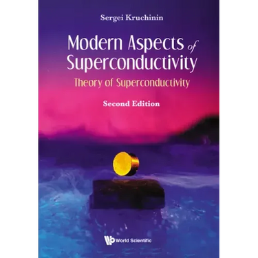 Modern Aspects of Superconductivity: Theory of Superconductivity (Second Edition)