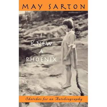 I Knew a Phoenix: Sketches for an Autobiography