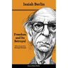 Freedom and Its Betrayal: Six Enemies of Human Liberty - Updated Edition