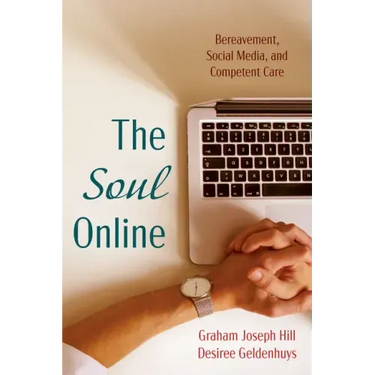 The Soul Online: Bereavement, Social Media, and Competent Care