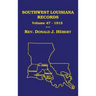 Southwest Louisiana Records Volume 47(XLVII), 1915: Civil and Church Records