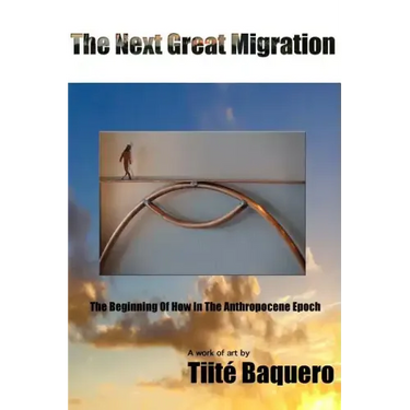 The Next Great Migration: The Beginning Of How In The Anthropocene Epoch