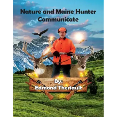 Nature and Maine Hunter Communicate