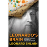 Leonardo's Brain: Understanding Da Vinci's Creative Genius