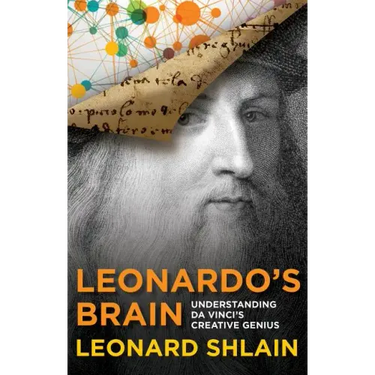 Leonardo's Brain: Understanding Da Vinci's Creative Genius