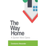 The Way Home: A spoken word opera