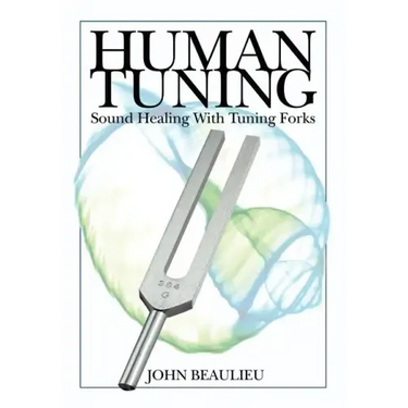 Human Tuning Sound Healing with Tuning Forks