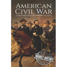 American Civil War: A History from Beginning to End