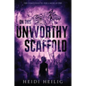 On This Unworthy Scaffold