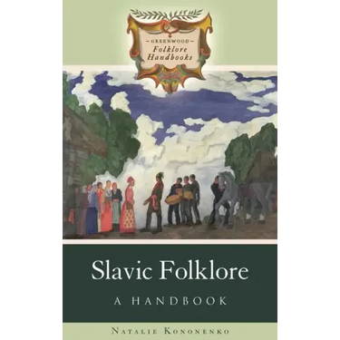 Slavic Folklore: A Handbook