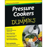 Pressure Cookers for Dummies