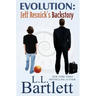 Evolution: Jeff Resnick's Backstory