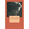 Is There a Piano in the House?: The Life Story and Thoughts of Dorothy Stolzenbach Payne