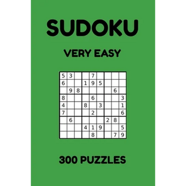 Sudoku - Very Easy: 300 Sudoku Puzzles for Beginners, Very Easy Sudoku Puzzles for Adults and Kids with Answers