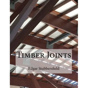 Timber Joints: Timber Design File 9