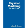 Physical Modeling in MATLAB