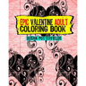 Epic Adult Valentine Coloring Book