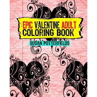 Epic Adult Valentine Coloring Book