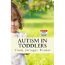 Autism in Toddlers: Symptoms, Interventions, and Parent Rights