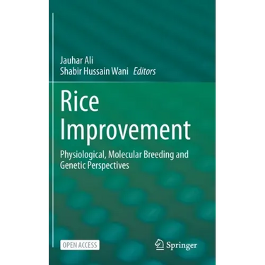 Rice Improvement: Physiological, Molecular Breeding and Genetic Perspectives