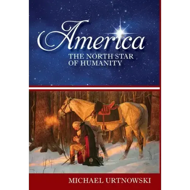 America: The North Star of Humanity