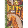 Kale Yeah! It's STILL Good: No Meat Necessary (Volume 2)