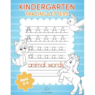 Kindergarten Tracing Letters: Alphabet Handwriting Practice Workbook For Kids Ages 3-5