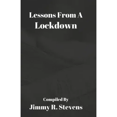 Lessons From A Lockdown