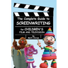 The Complete Guide to Screenwriting for Children's Film & Television