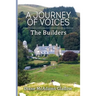 A Journey of Voices: The Builders