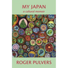 My Japan: A Cultural Memoir