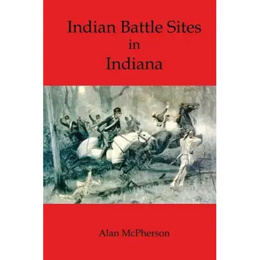Indian Battle Sites in Indiana
