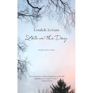 Late in the Day: Poems 2010-2014
