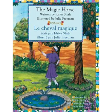 The Magic Horse -- Le cheval magique: English-French Edition