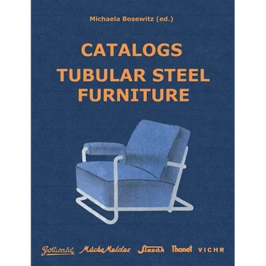 Catalogs Tubular Steel Furniture: Gottwald, Mücke-Melder, Slezák, Thonet-Mundus, Vichr & Co.