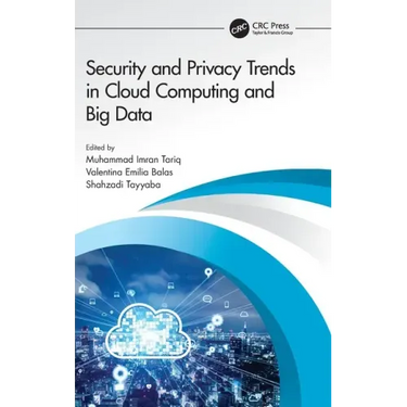 Security and Privacy Trends in Cloud Computing and Big Data