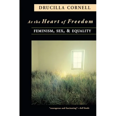 At the Heart of Freedom: Feminism, Sex, and Equality