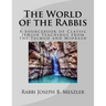 The World of the Rabbis: A Sourcebook of Classic Jewish Teachings from the Talmud and Midrash