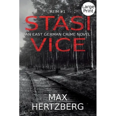 Stasi Vice: An East German Crime Novel
