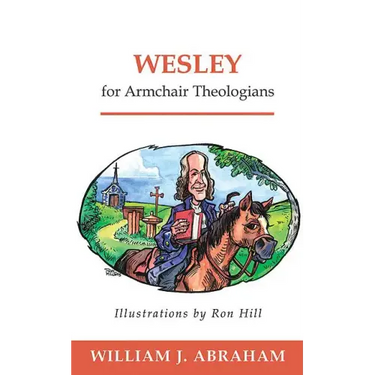 Wesley for Armchair Theologians