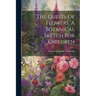 The Guests Of Flowers, A Botanical Sketch For Children